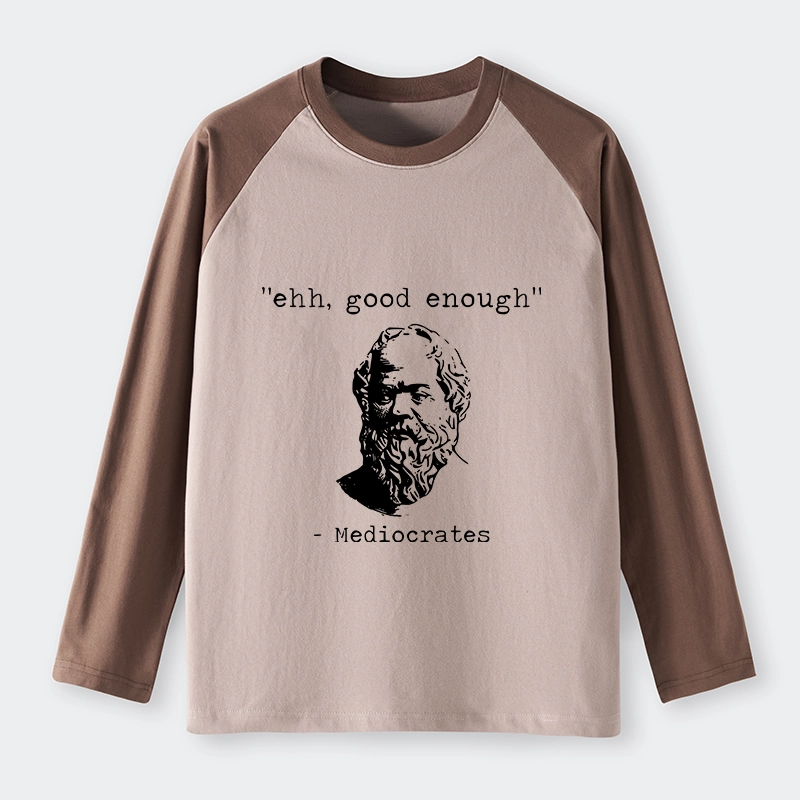 Tokyo-Tiger Mediocrates Meme Raglan Long Sleeve T-shirt