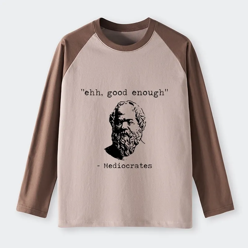 Tokyo-Tiger Mediocrates Meme Raglan Long Sleeve T-shirt