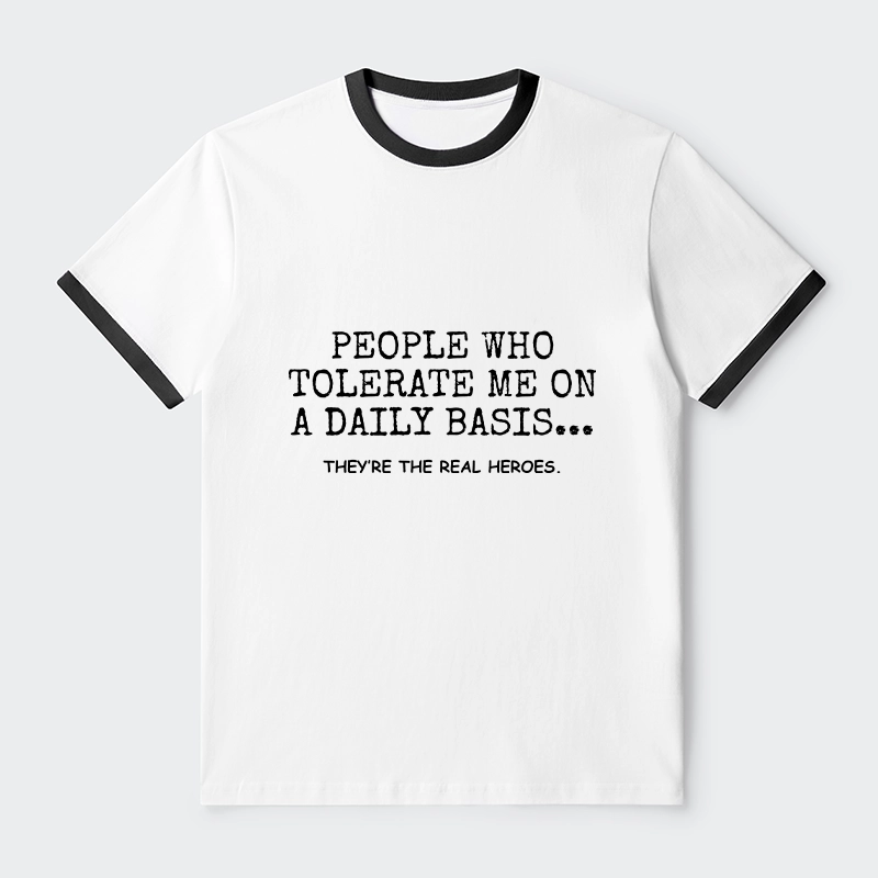 Tokyo-Tiger Anyone Who Puts Up With Me Is A Hero Trim T-Shirt