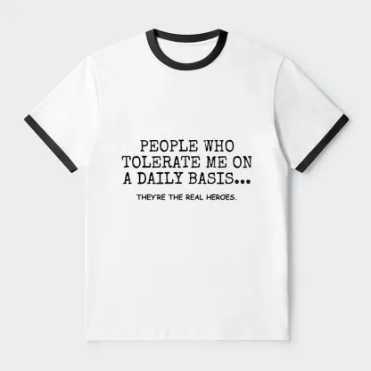 Tokyo-Tiger Anyone Who Puts Up With Me Is A Hero Trim T-Shirt