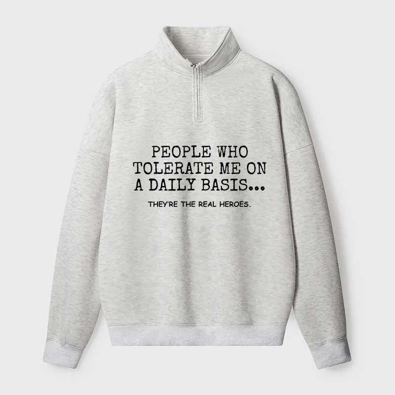 Tokyo-Tiger Anyone Who Puts Up With Me Is A Hero Half Zip Fleece Sweatshirt