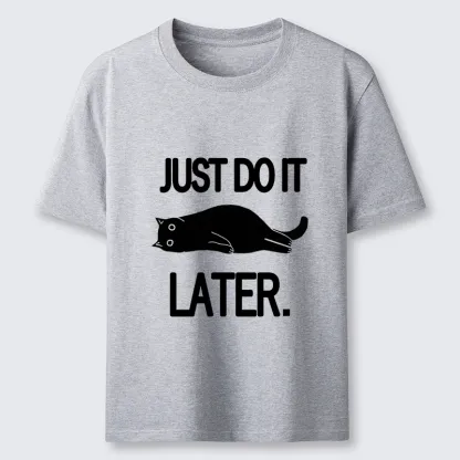 Tokyo-Tiger Just Do It Later Cat Classic T-Shirt