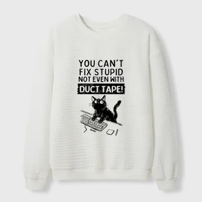 Tokyo-Tiger Funny Cat：You Can't Fix Stupid Waffle Sweatshirt