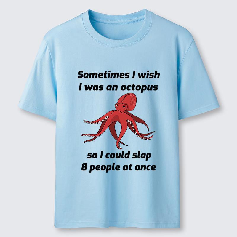 Tokyo-Tiger Sometimes l Wish I Was An Octopus Classic T-Shirt