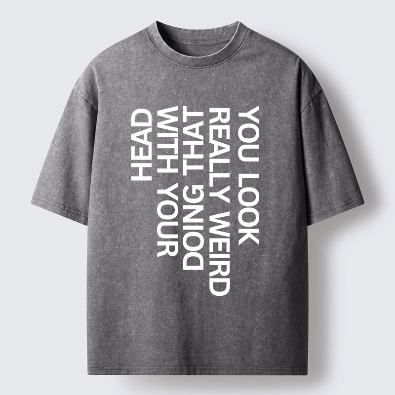 Tokyo-Tiger You Look Really Weird Washed T-Shirt