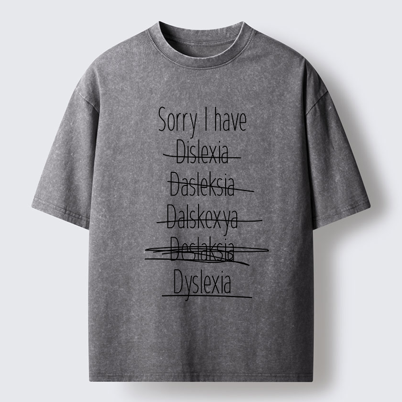 Tokyo-Tiger I Have Dyslexia Washed T-Shirt