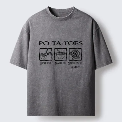 Tokyo-Tiger Potatoes Boil Em Mash Em Stick Em Washed T-Shirt