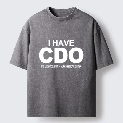 Tokyo-Tiger Embracing My Alphabetical CDO Tendencies Washed T-Shirt