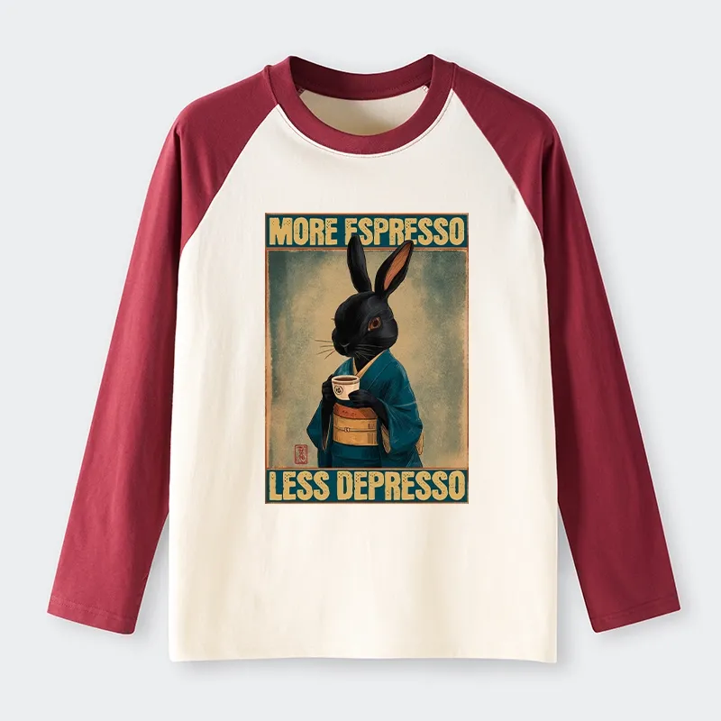 Tokyo-Tiger More Espresso Less Depresso Rabbit Raglan Long Sleeve T-shirt