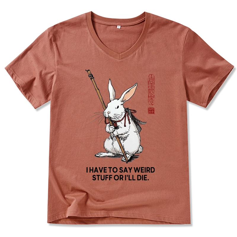 Tokyo-Tiger Rabbit Gotta Say Weird Stuff Or Die V-Neck Classic T-Shirt