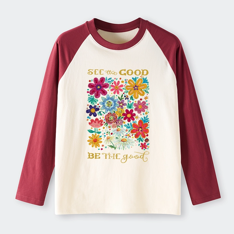 Tokyo-Tiger Flower：See The Good Be The Good Raglan Long Sleeve T-shirt