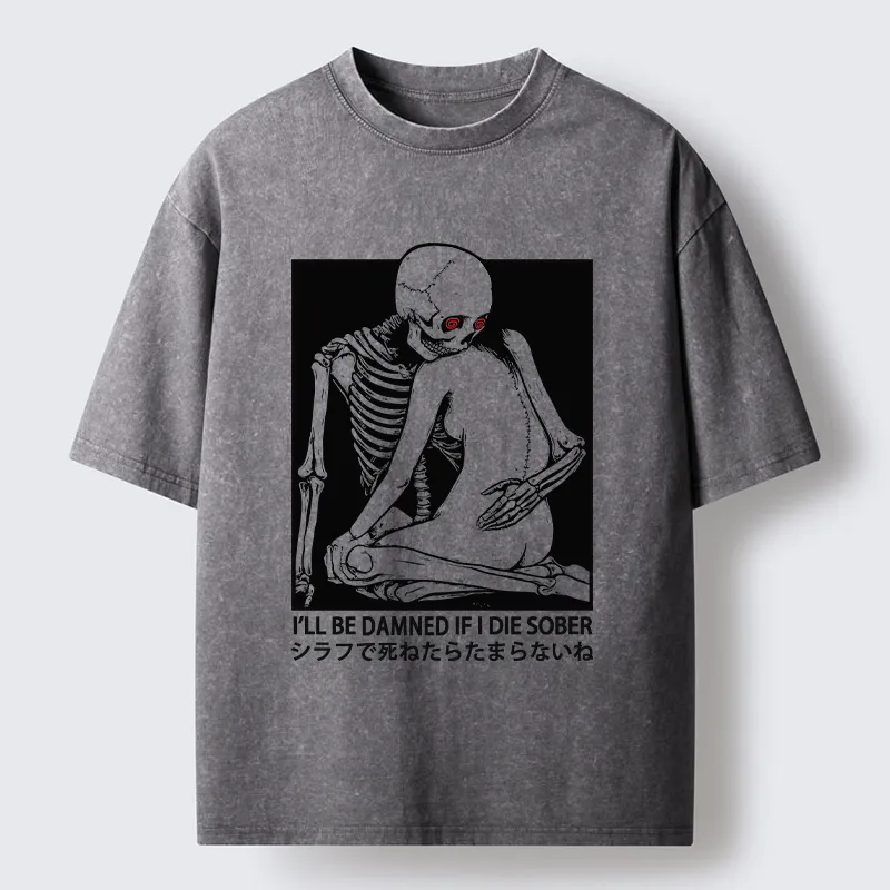 Tokyo-Tiger I Will Be Damned If I Die Sober Washed T-Shirt