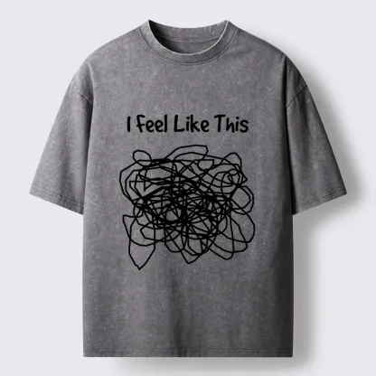 Tokyo-Tiger This Is How My Brain Feels Washed T-Shirt