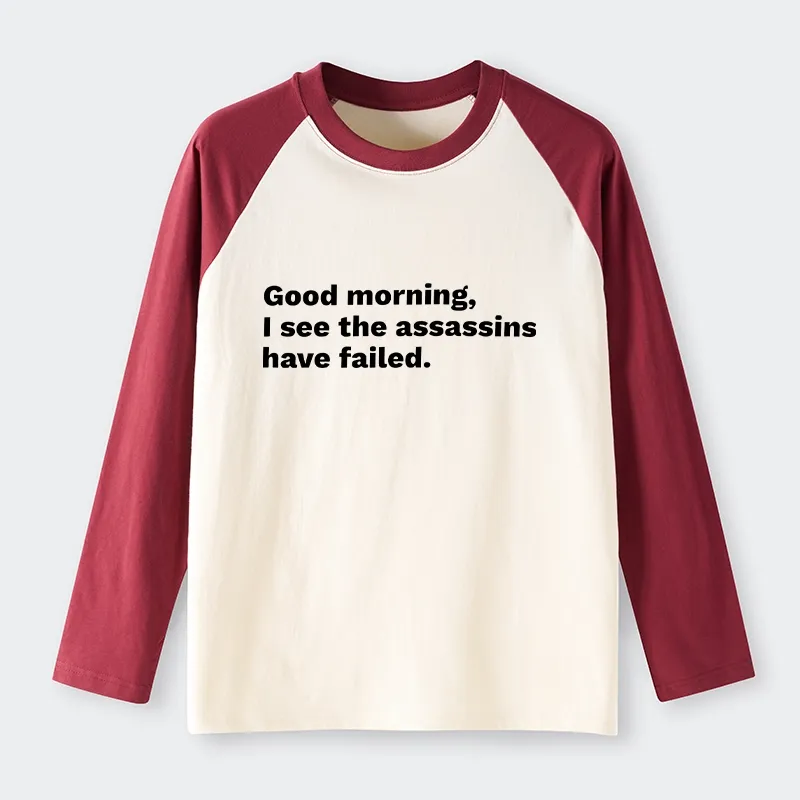 Tokyo-Tiger Assassins Failed Morning Quote Art Raglan Long Sleeve T-shirt