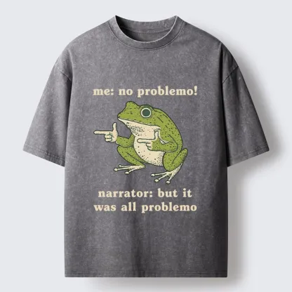 Tokyo-Tiger Funny Frog No Problemo Vs All Problemo Washed T-Shirt