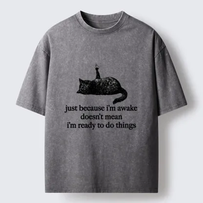 Tokyo-Tiger Black Cat Says Its Not Ready Yet Washed T-Shirt