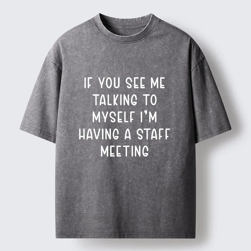 Tokyo-Tiger My Staff Meeting Is Self Talk Washed T-Shirt