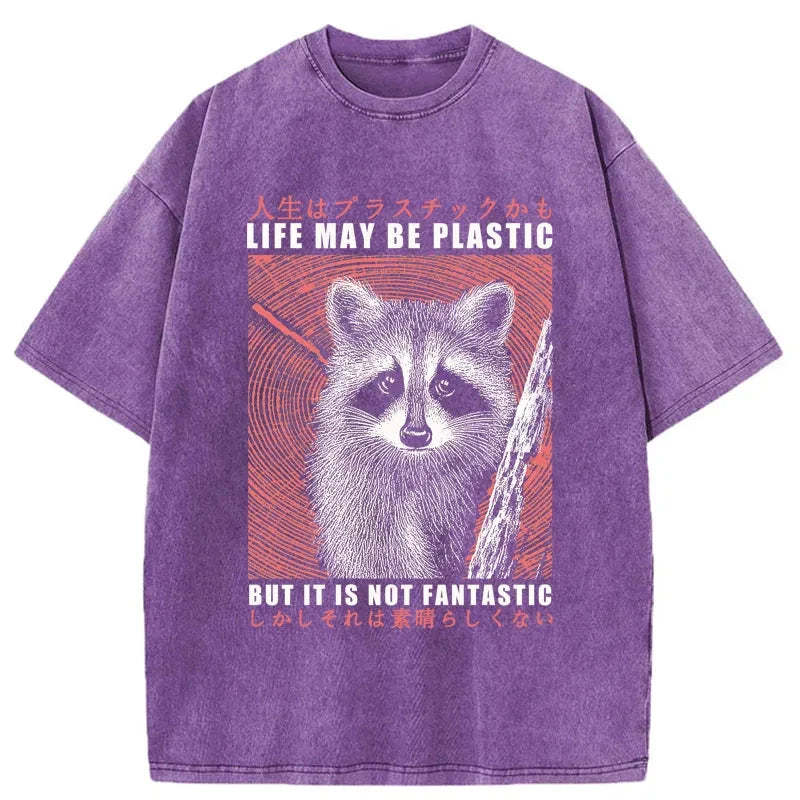Tokyo-Tiger Life May Be Plastic But It Is Not Fantastic Washed T-Shirt