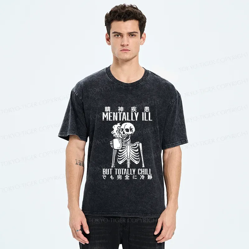 Tokyo-Tiger Mentally Ill But Totally Chill Washed T-Shirt