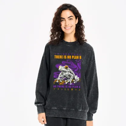 Tokyo-Tiger Thers Is No Plan B Frog Washed Sweatshirt