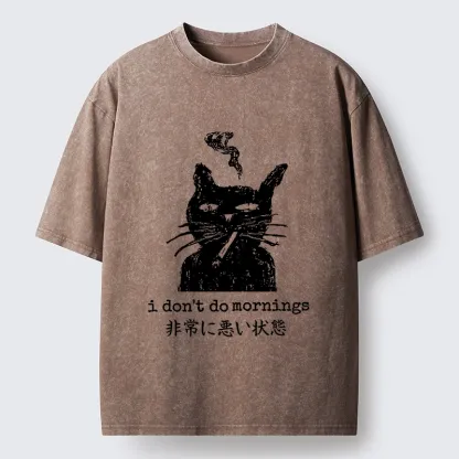 Tokyo-Tiger Sassy Smoke Cat Morning Hater Meme Art Washed T-Shirt