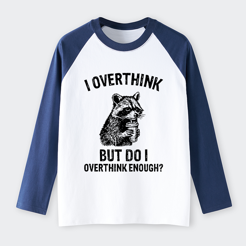 Tokyo-Tiger Constant Overthinking Raglan Long Sleeve T-shirt