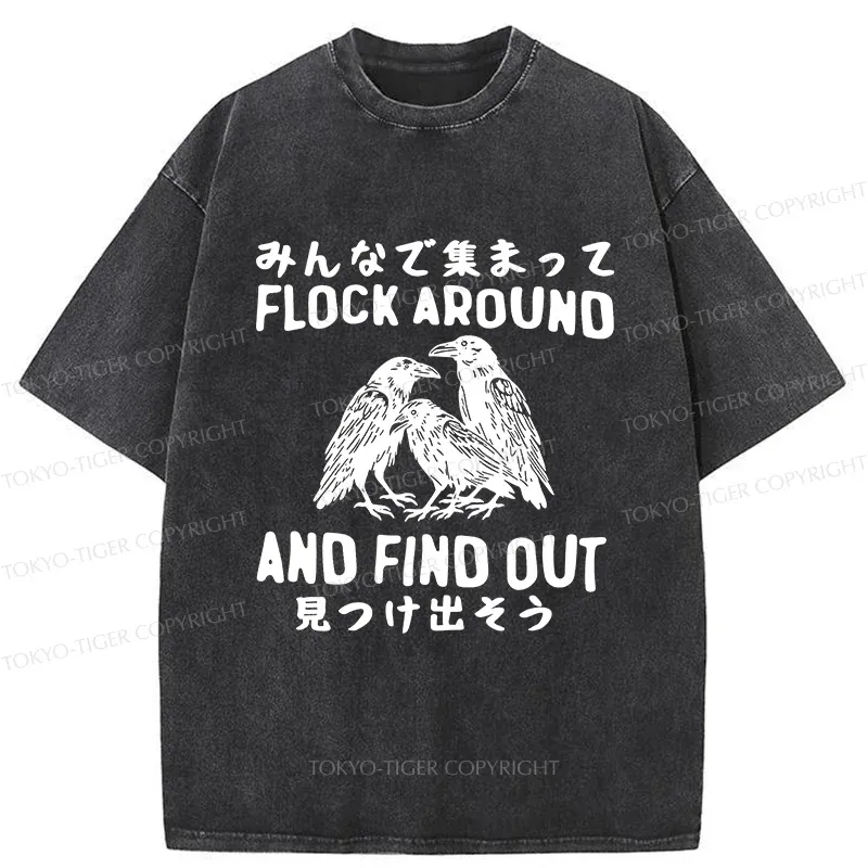 Tokyo-Tiger Flock Around And Find Out Washed T-Shirt