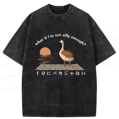 Tokyo-Tiger What If I'm Not Silly Enough Washed T-Shirt