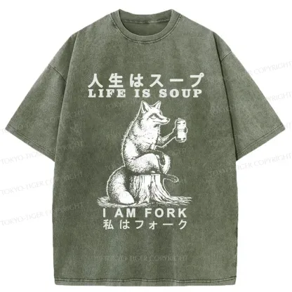 Tokyo-Tiger Life Is Soup I Am Fork Funny Washed T-Shirt