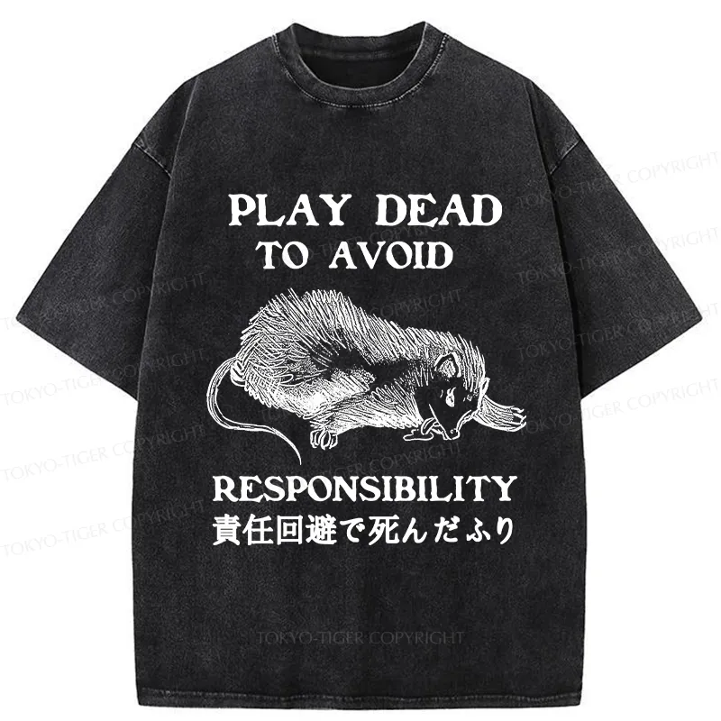 Tokyo-Tiger Play Dead To Avoid Responsibility Washed T-Shirt