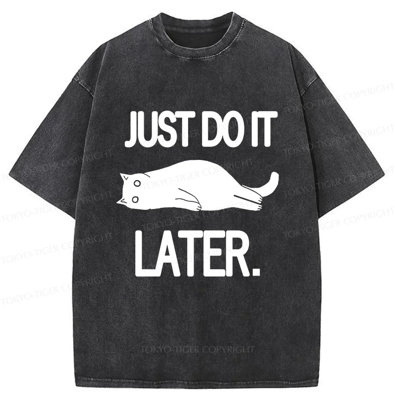 Tokyo-Tiger Just Do It Later Washed T-Shirt