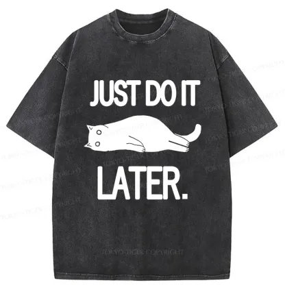 Tokyo-Tiger Just Do It Later Washed T-Shirt