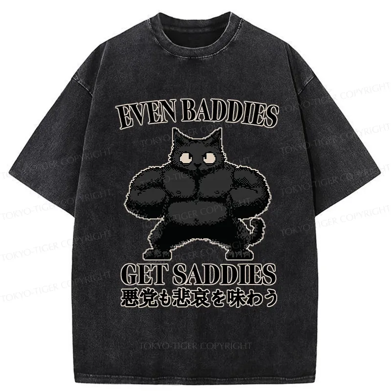 Tokyo-Tiger Even Baddies Get Saddies Washed T-Shirt