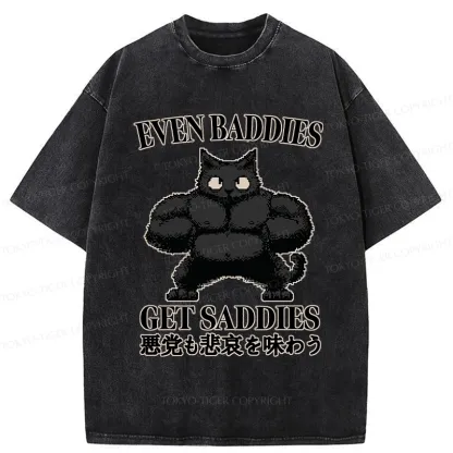 Tokyo-Tiger Even Baddies Get Saddies Washed T-Shirt