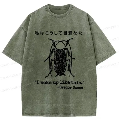 Tokyo-Tiger I Woke Up Like Cockroach Washed T-Shirt