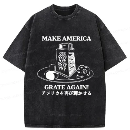 Tokyo-Tiger Make America Grate Again Funny Washed T-Shirt