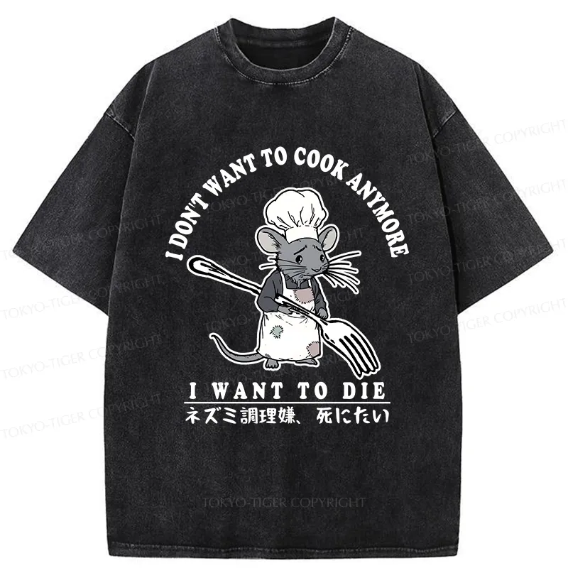 Tokyo-Tiger I Don't Want To Cook Anymore Washed T-Shirt