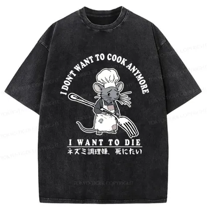 Tokyo-Tiger I Don't Want To Cook Anymore Washed T-Shirt