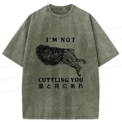 Tokyo-Tiger I'm Not Cuttling You Washed T-Shirt