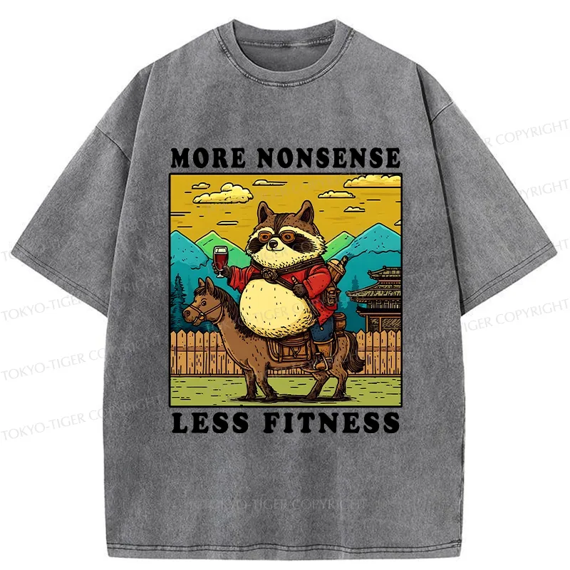 Tokyo-Tiger More Nonsense Less Fitness Washed T-Shirt