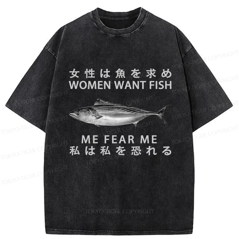 Tokyo-Tiger Women Want Fish Me Fear Me Washed T-Shirt