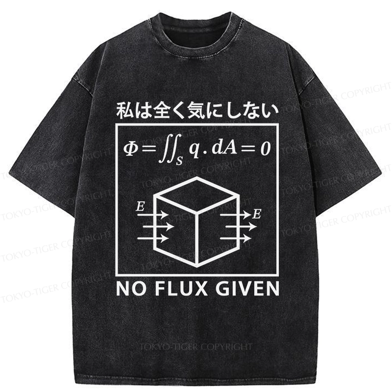 Tokyo-Tiger No Flux Given Funny Washed T-Shirt