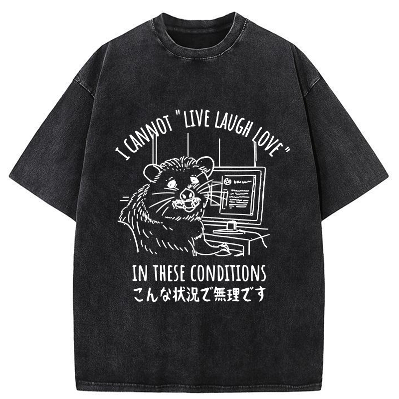 Tokyo-Tiger I Can't Live Laugh or Love Washed T-Shirt