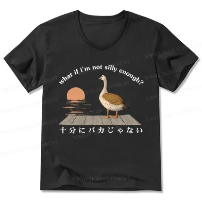 Tokyo-Tiger What If I'm Not Silly Enough V-Neck Classic T-Shirt