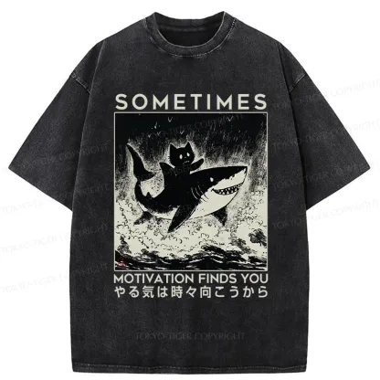 Tokyo-Tiger Sometimes Motivation Finds You Washed T-Shirt