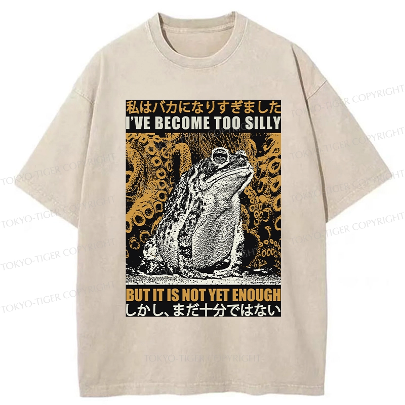 Tokyo-Tiger Funny Frog Become Too Silly Washed T-Shirt