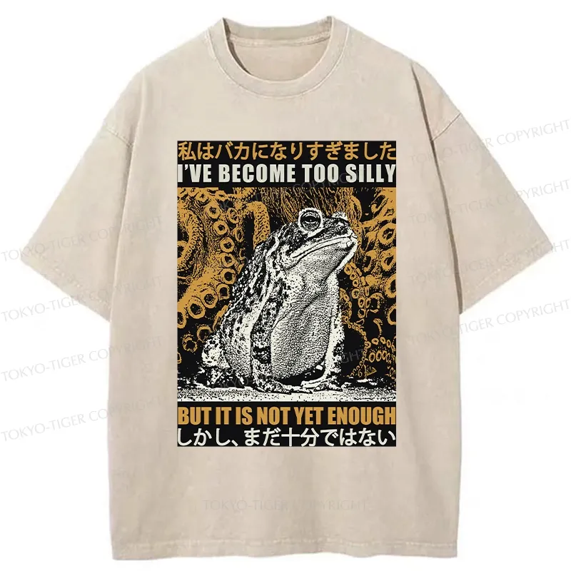 Tokyo-Tiger Funny Frog Become Too Silly Washed T-Shirt