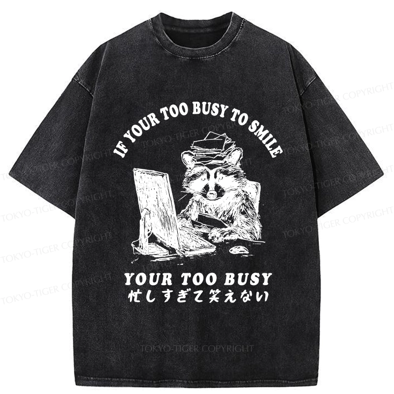 Tokyo-Tiger I'm Too Busy To Laugh Washed T-Shirt