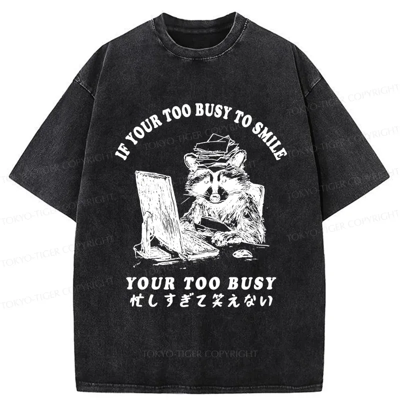 Tokyo-Tiger I'm Too Busy To Laugh Washed T-Shirt