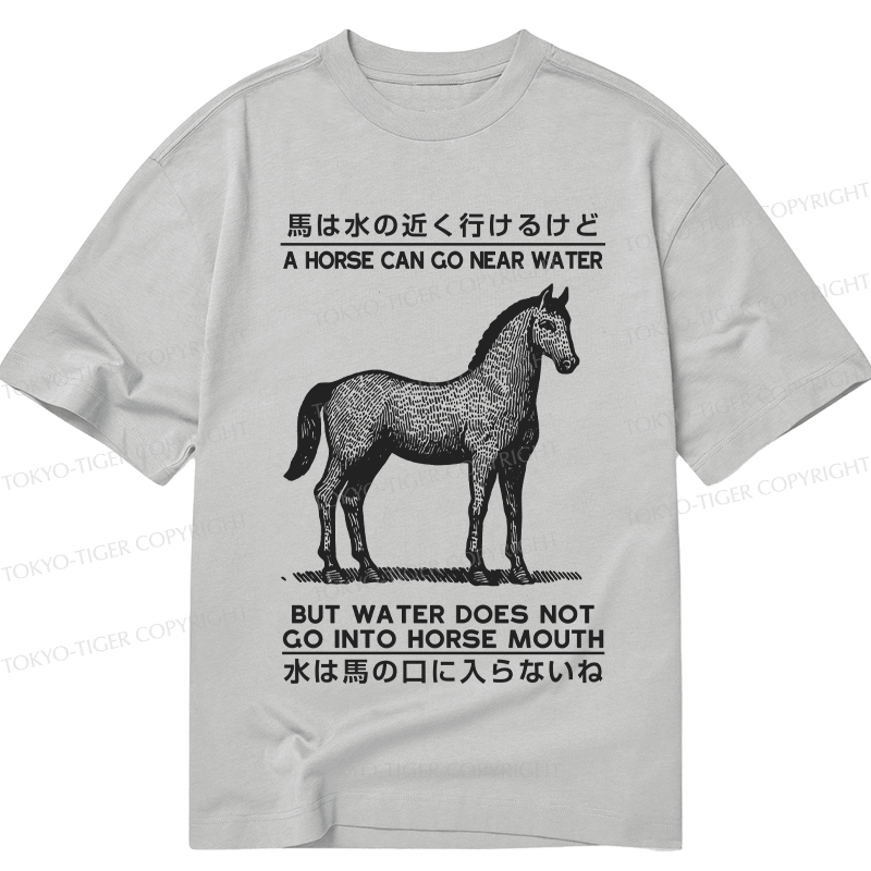 Tokyo-Tiger Funny Horse And Water Saying Classic T-Shirt